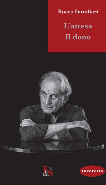 L'attesa. Il dono - Rocco Familiari - copertina