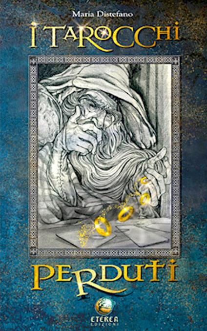 I tarocchi perduti. 22 Arcani maggiori. Ediz. illustrata - Paola Ancilotto - copertina