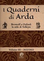 I quaderni di Arda. Rivista di studi tolkieniani e mondi fantastici (2022-2023). Vol. 3: Beowulf a Oxford: lo stile letterario di Tolkien