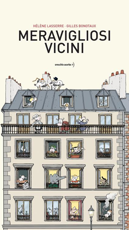 Meravigliosi vicini. Ediz. a colori - Hélène Lasserre,Gilles Bonotaux - copertina