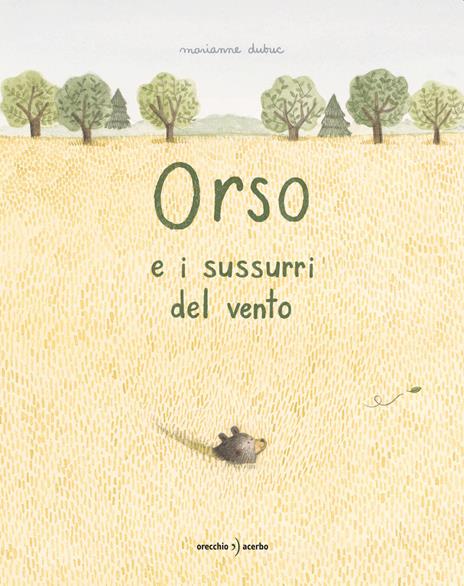 Orso e i sussurri del vento. Ediz. a colori - Marianne Dubuc - copertina