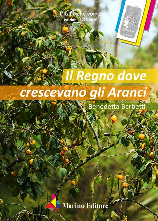 Il regno dove crescevano gli aranci - Benedetta Barbetti - copertina