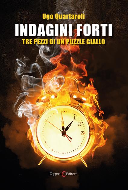 Indagini Forti. Tre pezzi di un puzzle giallo - Ugo Quartaroli - copertina