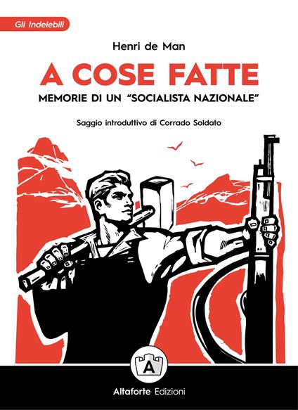 A cose fatte. Memorie di un «socialista nazionale» - Henri de Man - copertina