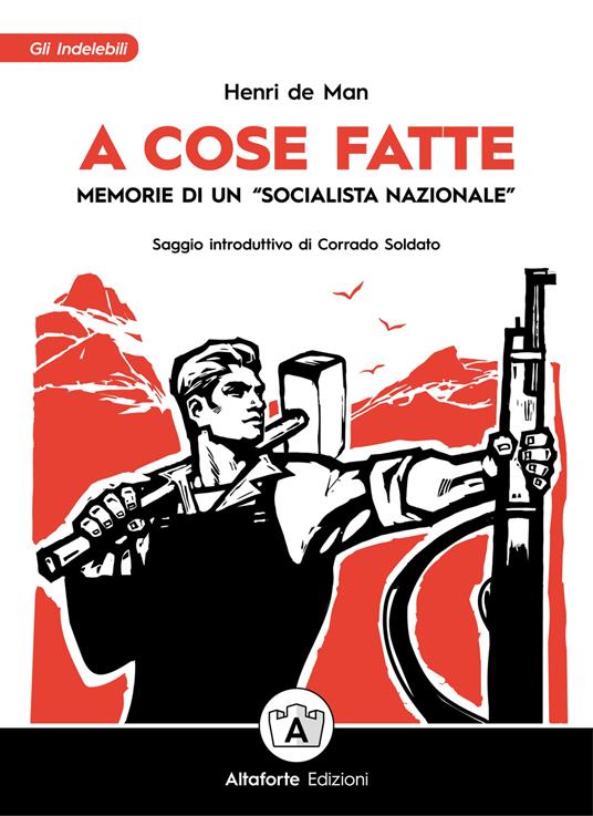 A cose fatte. Memorie di un «socialista nazionale» - Henri de Man - copertina