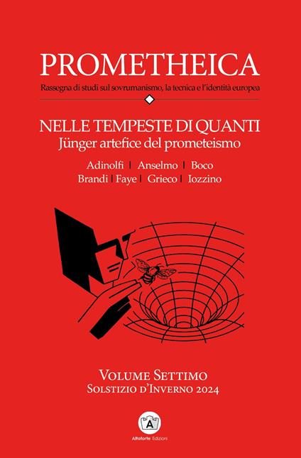 Prometheica. Vol. 7: Nelle tempeste di quanti Jünger artefice del prometeismo - Adriano Scianca,Carlomanno Adinolfi - copertina