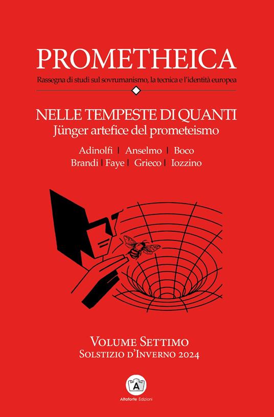 Prometheica. Vol. 7: Nelle tempeste di quanti Jünger artefice del prometeismo - Adriano Scianca,Carlomanno Adinolfi - copertina