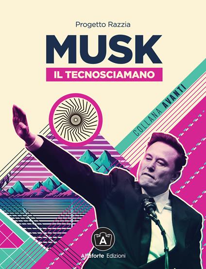 Musk. Il tecnosciamano - Progetto Razzia - copertina