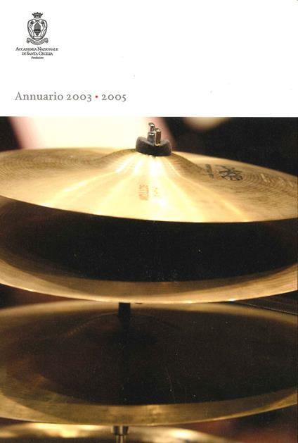 Annuario dell'Accademia nazionale di Santa Cecilia (2003-2005) - copertina