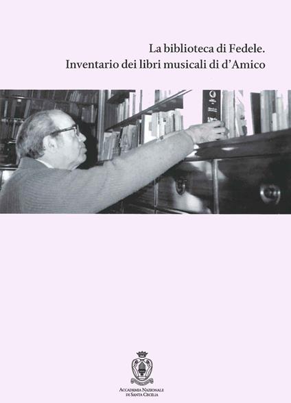La biblioteca di Fedele. Inventario dei libri musicali di d'Amico - copertina