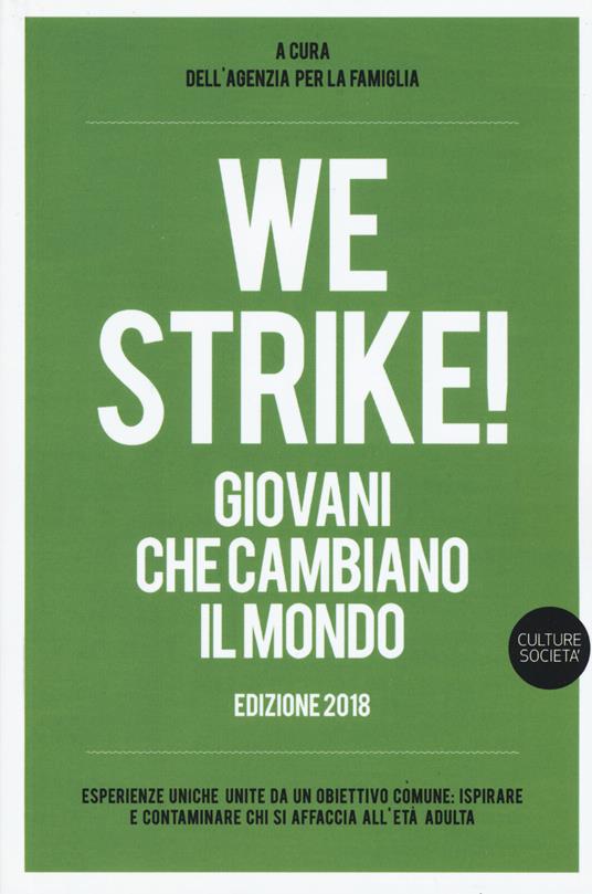 We strike! Giovani che cambiano il mondo. Edizione 2018 - copertina