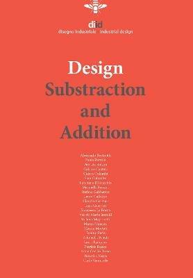 Diid disegno industriale. Ediz. inglese (2018). Vol. 66: Design. Substraction and addition - copertina