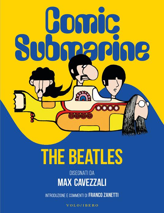 Comic submarine. The Beatles disegnati da Massimo Cavezzali - Massimo Cavezzali - ebook