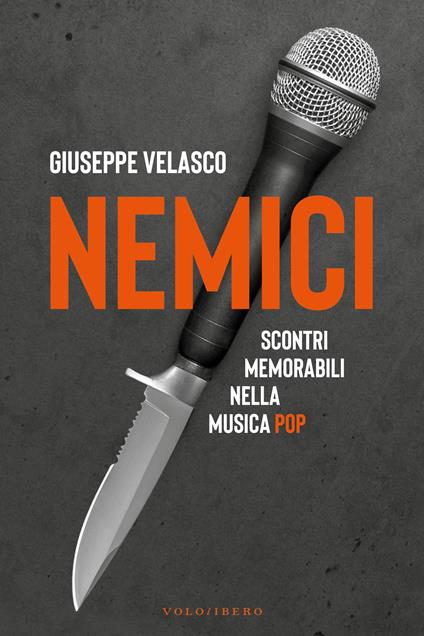 Nemici. Scontri memorabili nella musica pop - Giuseppe Velasco - copertina