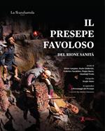 Il presepe favoloso del Rione Sanità. Testo originale a fronte. Ediz. bilingue