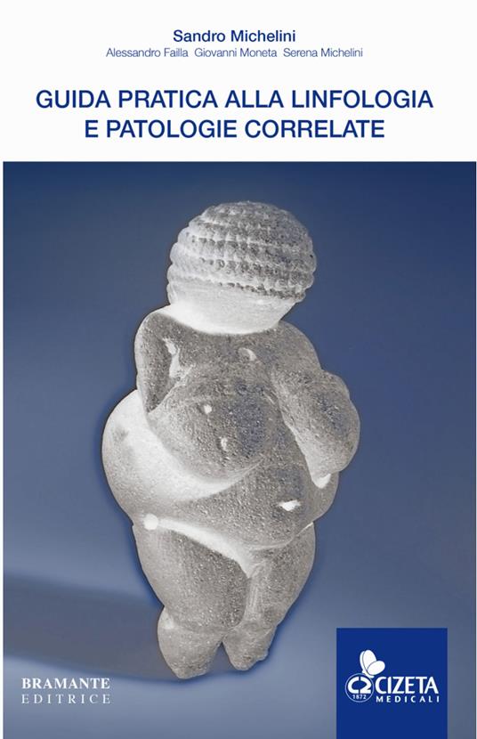 Guida pratica alla linfologia e patologie correlate - Alessandro Failla,Sandro Michelini,Serena Michelini,Giovanni Moneta - ebook