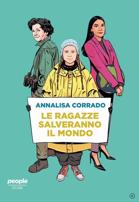 Le ragazze salveranno il mondo. Da Rachel Carson a Greta Thunberg: un secolo di lotta per la difesa dell'ambiente - Annalisa Corrado - copertina