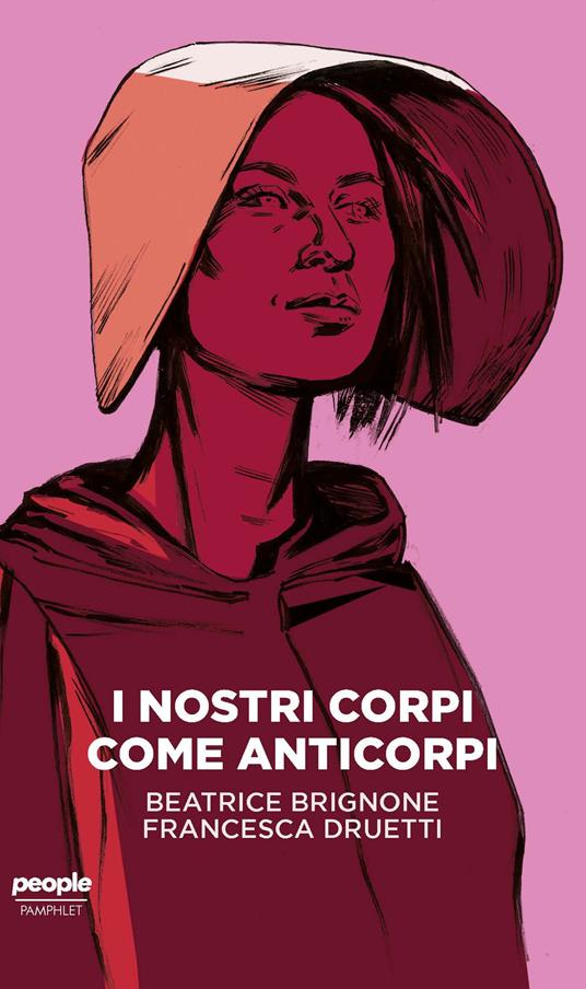 I nostri corpi come anticorpi - Beatrice Brignone,Francesca Druetti - copertina