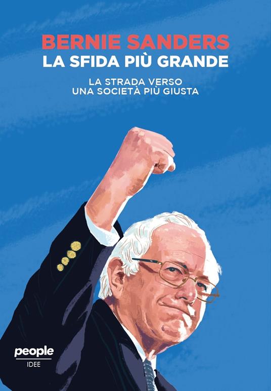 La sfida più grande. La strada verso una società più giusta - Bernie Sanders - copertina