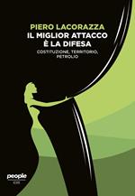 Il miglior attacco è la difesa. Costituzione, territorio, petrolio