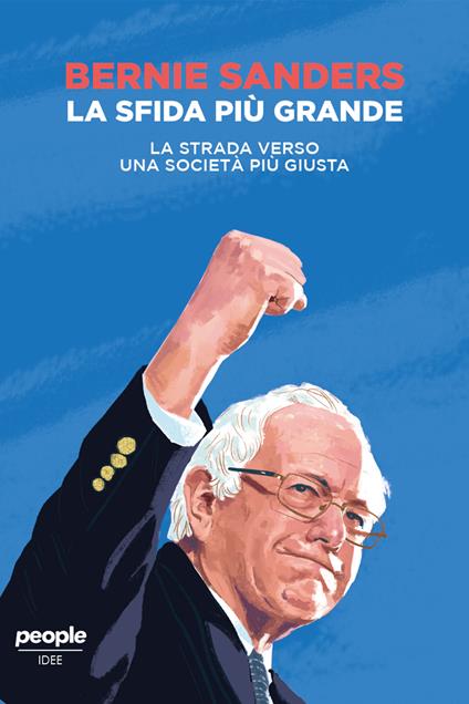 La sfida più grande. La strada verso una società più giusta - Bernie Sanders,Francesco Foti - ebook
