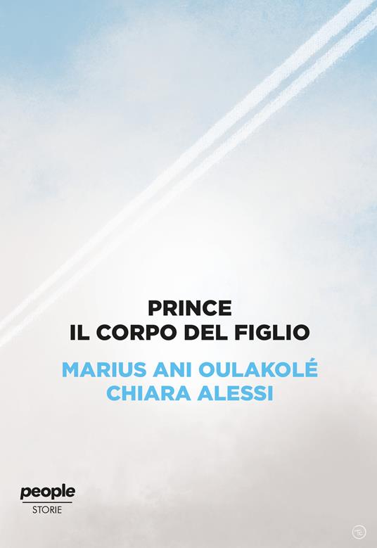 Prince. Il corpo del figlio - Marius Ani Oulakolé,Chiara Alessi - copertina