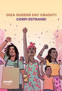 Libro Corpi estranei. Il razzismo rimosso che appiattisce le diversità Oiza Queens Day Obasuyi