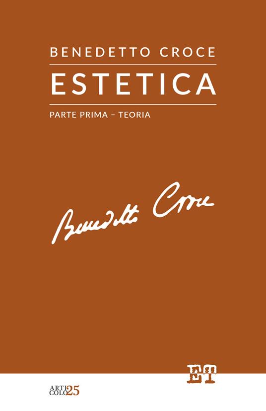 Estetica. Vol. 1 - Benedetto Croce - ebook