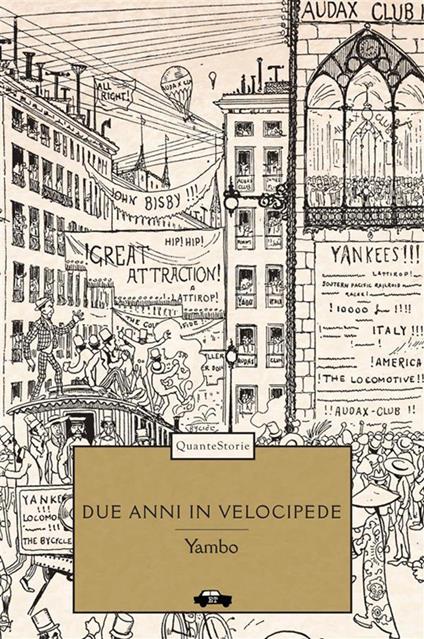 Due anni in velocipede. Avventure straordinarie di due ciclisti intorno al mondo. Ediz. illustrata - Yambo - copertina