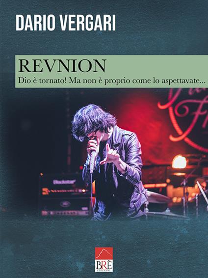 Revnion. Dio è tornato. Ma non è come lo aspettavate... - Dario Vergari - copertina