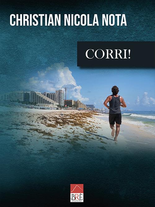 Corri! - Christian Nicola Nota - copertina