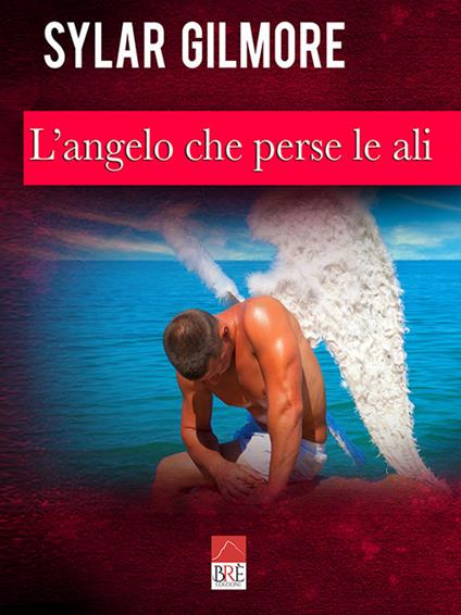 L'angelo che perse le ali - Sylar Gilmore - copertina