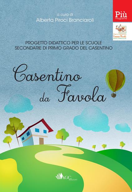 Casentino da favola. Sulle ali della fantasia - Alberta Piroci Branciaroli - copertina