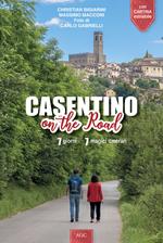 Casentino on the road. 7 giorni, 7 magici itinerari