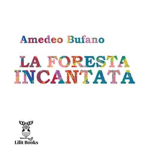 La foresta incantata - Amedeo Bufano - copertina