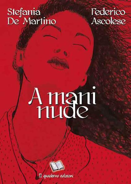 A mani nude - Federico Ascolese,Stefania De Martino - copertina