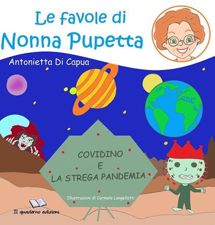 Le favole di nonna Pupetta. Covidino e la strega Pandemia - Antonietta Di Capua - copertina
