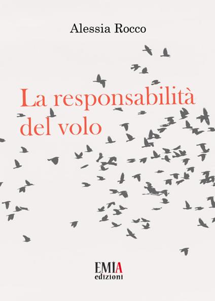 La responsabilità del volo. Ediz. integrale - Alessia Rocco - copertina