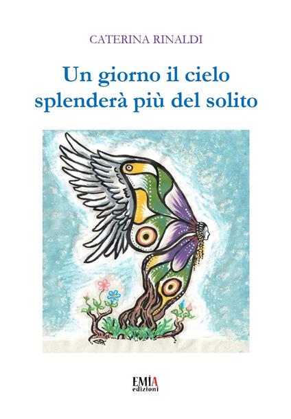 Un giorno il cielo splenderà più del solito - Caterina Rinaldi - copertina
