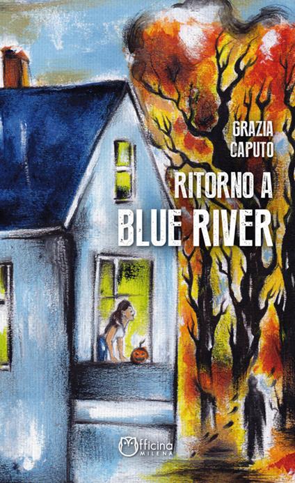 Ritorno a Blue River - Grazia Caputo - copertina