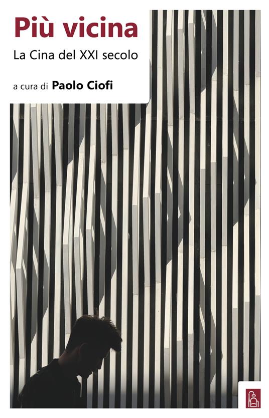 Più vicina. La Cina del XXI secolo - Paolo Ciofi - ebook