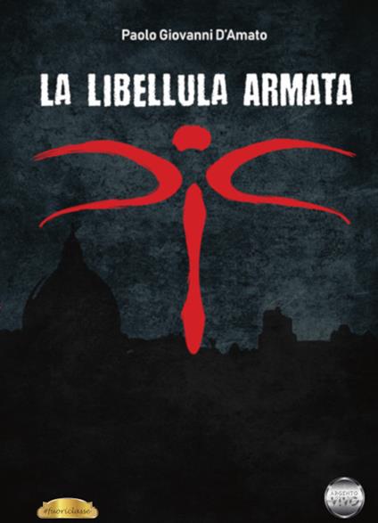 La libellula armata - Paolo Giovanni D'Amato - copertina
