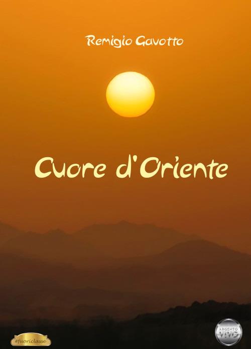 Cuore d'Oriente - Remigio Gavotto - copertina