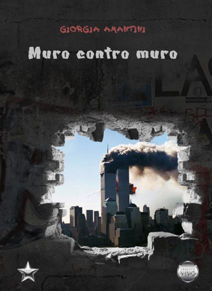 Muro contro muro - Giorgia Amantini - copertina