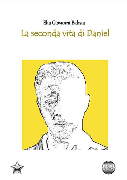 La seconda vita di Daniel - Elia Giovanni Babsia - copertina