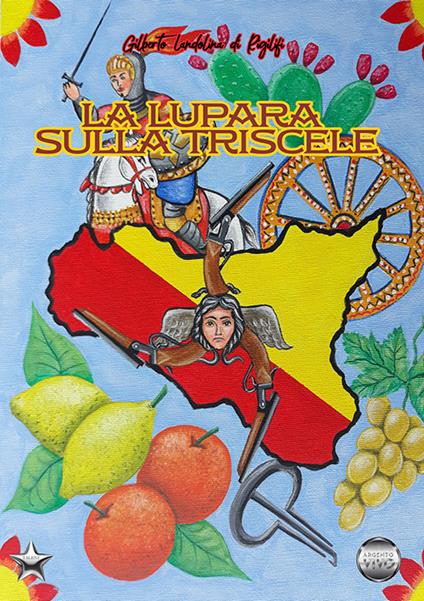 La lupara sulla Trìscele - Gilberto Landolina di Rigilifi - copertina