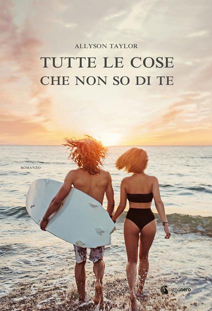 Tutte le cose che non so di te - Allyson Taylor - copertina