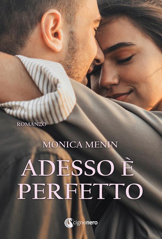 Adesso è perfetto - Monica Menin - copertina