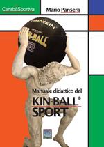 Manuale didattico del Kin-Ball® sport. Avviamento all'insegnamento del gioco