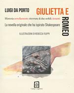 Giulietta e Romeo. Historia novellamente ritrovata di due nobili amanti